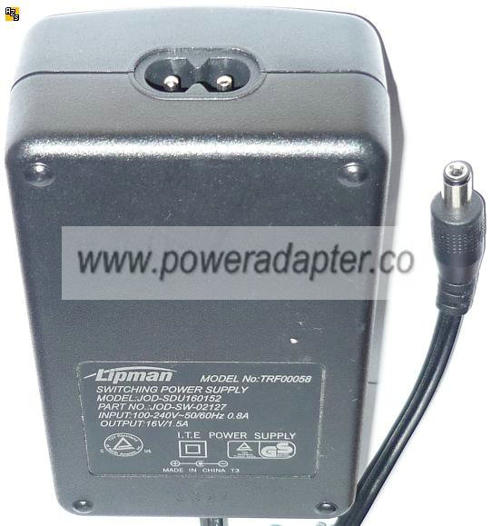 LIPMAN TRF00058 AC ADAPTER 16VDC 1.5A JOD-SDU160152 SWITCHING PO LIPMAN TRF00058 AC ADAPTER 16VDC 1.5A JOD-SDU160152 SWITCHING PO